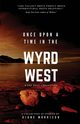 Once Upon a Time in the Wyrd West, Morrison Diane