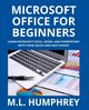 Microsoft Office for Beginners, Humphrey M.L.