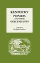 Kentucky Pioneers and Their Descendants, Fowler Ila Earle