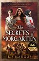 The Secrets of Morgarten, Mangos L.S.