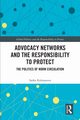 Advocacy Networks and the Responsibility to Protect, Kolmasova Sarka
