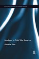 Madness in Cold War America, Dunst Alexander