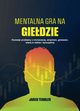 Mentalna gra na giedzie, Tendler Jared
