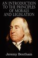 An Introduction to the Principles of Morals and Legislation, Bentham Jeremy