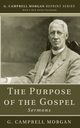 The Purpose of the Gospel, Morgan G. Campbell