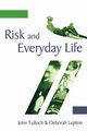 Risk and Everyday Life, Lupton Deborah Professor