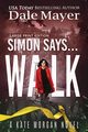 Simon Says... Walk, Mayer Dale