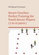 Soccer Coaches, Schnepper Wolfgang