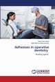 Adhesives in operative dentistry, Qadiri Syed Yasir
