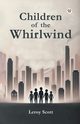 Children of the Whirlwind, Scott Leroy