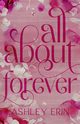 All About Forever, Erin Ashley