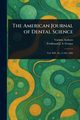 The American Journal of Dental Science, Various