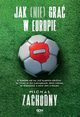 Jak (nie) gra w Europie, Zachodny Micha