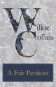A Fair Penitent, Collins Wilkie