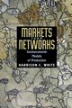 Markets from Networks, White Harrison C.