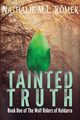 Tainted Truth, Rmer Nathalie M.L.