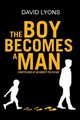 THE BOY BECOMES A MAN, Lyons David