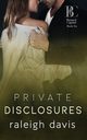 Private Disclosures, Davis Raleigh