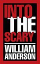 Into the Scary, Anderson William
