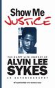 Show Me Justice, Sykes Alvin