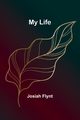 My Life, Flynt Josiah
