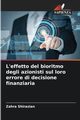 L'effetto del bioritmo degli azionisti sul loro errore di decisione finanziaria, Shirazian Zahra