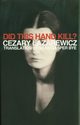 Did This Hand Kill?, azarewicz Cezary