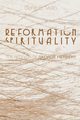 Reformation Spirituality, Veith Gene E.