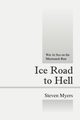 Ice Road to Hell, Myers Steven