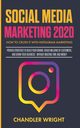 Social Media Marketing 2020, Wright Chandler
