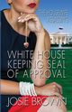 The Housewife Assassin's White House Keeping Seal of Approval, Brown Josie