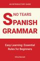 No Tears Spanish Grammar, Bennett Olivia