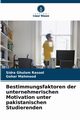 Bestimmungsfaktoren der unternehmerischen Motivation unter pakistanischen Studierenden, Rasool Sidra Ghulam