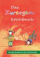 Das Zwergenkochbuch, Hofmann Jacqueline