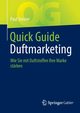 Quick Guide Duftmarketing, Steiner Paul