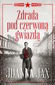 Zdrada pod czerwon gwiazd, Jax Joanna