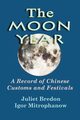 The Moon Year - A Record of Chinese Customs and Festivals, Bredon Juliet