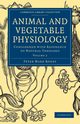 Animal and Vegetable Physiology - Volume 2, Roget Peter Mark