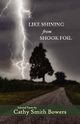 Like Shining from Shook Foil, Smith Bowers Cathy