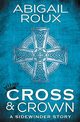 Cross & Crown, Roux Abigail