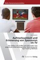 Aufmerksamkeit und Erinnerung von Sponsoren im TV, Gudacker Jens