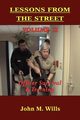 Lessons from the Street, Wills John M.