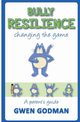 Bully Resilience - Changing the game, Godman Gwen