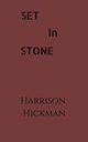 Set in Stone, Hickman Harrison