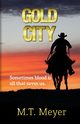 Gold City, Meyer M.T.