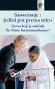 Compassion, The Only Way To Peace, Sri Mata Amritanandamayi Devi