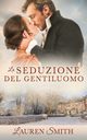 La Seduzione del Gentiluomo, Smith Lauren