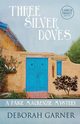 Three Silver Doves, Garner Deborah