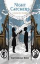 Night Catchers, Rich Katherine
