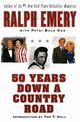 50 Years Down a Country Road, Emery Ralph
